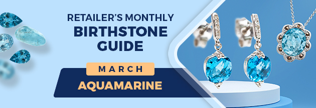 March Birthstone Guide for Retailers – Aquamarine thumbnail image
