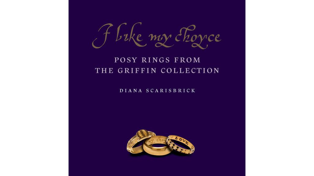 I Like My Choyse: Posy Rings from the Griffin Collection by Diana Scarisbrick, book cover image