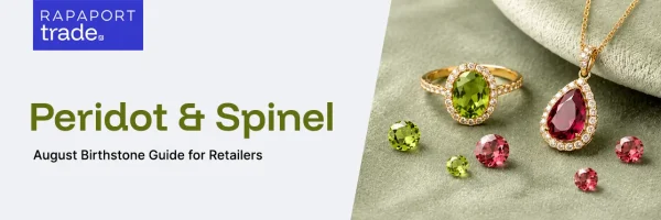 August Monthly Birthstone: Peridot & Spinel